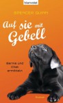 Auf sie mit Gebell: Bernie und Chet ermitteln (A Chet and Bernie Mystery, #2) - Spencer Quinn