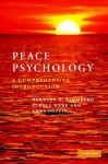 Peace Psychology: A Comprehensive Introduction - Herbert H. Blumberg, A. Paul Hare, Anna Costin