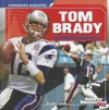 Tom Brady: Football Superstar - Matt Scheff