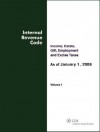 Internal Revenue Code: Income, Estate, Gift, Employment and Excise Taxes, Including All 2007 Amendments - CCH Tax Law