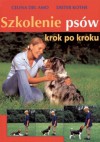 Szkolenie psów krok po kroku - Celina Del Amo, Dieter Kothe