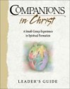 Companions In Christ. A Small Group Experience In Spiritual Formation - Stephen D. Bryant, Marjorie J. Thompson