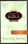 Ten Keys for Unlocking the Bible Course: Leader's Guide - Colin S. Smith