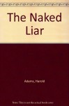 The Naked Liar - Harold Adams