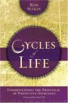 Cycles of Life: Understanding the Principles of Predictive Astrology - Rod Suskin, Noel Tyl