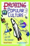 Probing Popular Culture: On and Off the Internet - Marshall Fishwick