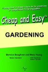 Cheap and Easy Gardening - Mary Young