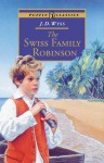 The Swiss Family Robinson - Johann David Wyss, W.H.G. Kingston