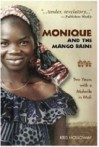 Monique and the Mango Rains: Two Years with a Midwife in Mali - Kris Holloway