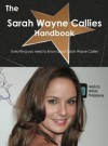 The Sarah Wayne Callies Handbook - Everything You Need to Know about Sarah Wayne Callies - Emily Smith