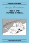 Media and Identity in Africa - Kimani Njogu, F.M. Middleton