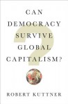 Can Democracy survive capitalism? - Robert Kuttner