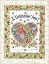 I Celebrate You: Joy Marie's/J.J. Mills I Celebrate You Book - Joy Marie, Karla Dornacher, Michelle Allen