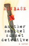 Another Sanibel Sunset Detective - Ron Base