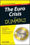 The Euro Crisis For Dummies - Julian Knight