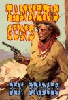 Tanner's Guns (A Ben Bridges Western) - Ben Bridges