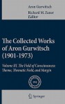 The Collected Works of Aron Gurwitsch (1901-1973): Volume III: The Field of Consciousness: Theme, Thematic Field, and Margin - Aron Gurwitsch, Richard M. Zaner