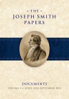 The Joseph Smith Papers, Documents, Volume 4: April 1834-September 1835 - Matthew C. Godfrey, Brenden W. Rensink, Alex D. Smith, Max H Parkin, Alexander L. Baugh