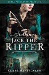 Stalking Jack the Ripper - Kerri Maniscalco, James Patterson