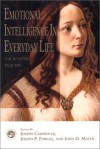 Emotional Intelligence In Everyday Life: A Scientific Inquiry - Joseph V. Ciarrochi, Joseph P. Forgas