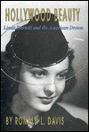 Hollywood Beauty: Linda Darnell and the American Dream - Ronald L. Davis