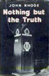 Nothing But the Truth - John Rhode