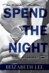 Spend the Night II - Elizabeth Lee