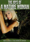 The Joys Of A Mature Woman - Melissa Thorbourne