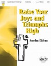 Raise Your Joys and Triumphs High - Sandra Eithun