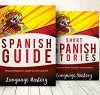 Spanish: 2 Manuscript: Powerful Beginner's Guide To Learn Spanish, Beginners Short Stories To Learn Spanish (Spanish,Spanish Language, Spanish Stories Book 1) - Language Mastery, Spanish