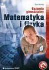 Egzamin gimnazjalny. Matematyka i fizyka - Ewa Oczkoś