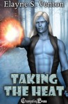 Taking the Heat - Elayne S. Venton