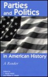 Parties and Politics in American History: A Reader (Garland Reference Library of the Humanities) - L. Sandy Maisel