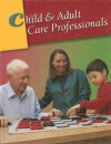 Child & Adult Care Professionals, Student Edition - Karen Stephens