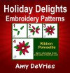 Holiday Delights Embroidery Patterns - Amy DeVries