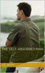 The Self-Absorbed Man (Transcend Mediocrity Book 44) - J.B. Snow