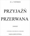 Przyjaźń przerwana - Ethel Lilian Voynich