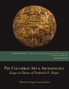 Pre-Columbian Art & Archaeology: Essays in Honor of Frederick R. Mayer - Margaret Young-Sanchez