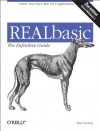 REALBasic:: The Definitive Guide, 2nd Edition (Definitive Guides) - Matt Neuburg