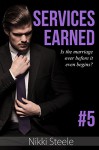 Services Earned: A Steamy Billionaire BBW Romance (Servicing the Billionaire Book 5) - Nikki Steele