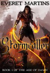 Stormcaller (The Age of Dawn Book 1) - Everet Martins