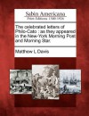 The Celebrated Letters of Philo-Cato: As They Appeared in the New-York Morning Post and Morning Star. - Matthew L. Davis