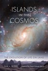 Islands in the Cosmos: The Evolution of Life on Land - Dale A. Russell