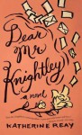 Dear Mr. Knightley - Katherine Reay