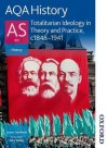 Aqa History As Unit 1: Totalitarian Ideology In Theory And Practice, C.1848 1941 - James Staniforth, Sally Waller