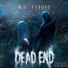 Dead End: Ghosts & Magic, Book 4 - M. R. Forbes, Soundbooth Theater, Jeff Hays, Quirky Algorithms