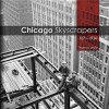 Chicago Skyscrapers, 1871-1934 - Thomas Leslie