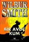 Bir Avuç Kum - Wilbur Smith