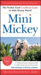 Mini Mickey: The Pocket-Sized Unofficial Guide to Walt Disney World (Unofficial Guides) - Bob Sehlinger