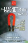 The Magnet Method of Investing: Find, Trade, and Profit from Exceptional Stocks - Jordan Kimmel, Jeffrey Hirsch